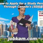 How to Apply for a Study Permit Through Canada’s (SDS)